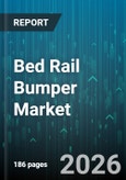 Bed Rail Bumper Market - Global Forecast 2026-2032- Product Image