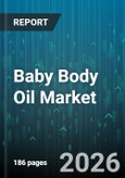Baby Body Oil Market - Global Forecast 2026-2032- Product Image