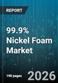 99.9% Nickel Foam Market - Global Forecast 2026-2032- Product Image