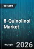 8-Quinolinol Market - Global Forecast 2026-2032- Product Image