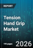 Tension Hand Grip Market - Global Forecast 2026-2032- Product Image