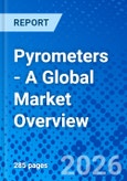 Pyrometers - A Global Market Overview- Product Image