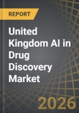 United Kingdom (UK) AI in Drug Discovery Market by Application, Type of AI Technology, Drug Type, Deployment Mode, Therapeutic Area, End User and Leading Players - Trends and Forecast Till 2035- Product Image