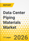 Data Center Piping Materials Market: Focus on Application, Product, and Country-Level Analysis - Analysis and Forecast, 2026-2035- Product Image