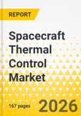 Spacecraft Thermal Control Market: Focus on Application, Product, and Country-Level Analysis - Analysis and Forecast, 2026-2035- Product Image