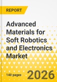 Advanced Materials for Soft Robotics and Electronics Market: Focus on Application, Product, and Country-Level Analysis - Analysis and Forecast, 2026-2035- Product Image