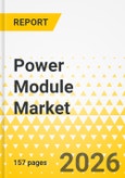 Power Module Market: Focus on Application, Product, and Country-Level Analysis - Analysis and Forecast, 2026-2036- Product Image