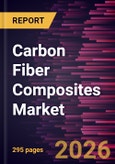 Carbon Fiber Composites Market Size and Forecast (2021 - 2034), Global and Regional Share, Trend, and Growth Opportunity Analysis- Product Image