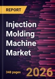 Injection Molding Machine Market Size and Forecast (2021 - 2034), Global and Regional Share, Trend, and Growth Opportunity Analysis- Product Image