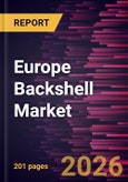 Europe Backshell Market Size and Forecast (2021 - 2034), Regional Share, Trend, and Growth Opportunity Analysis- Product Image