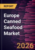 Europe Canned Seafood Market Size and Forecast (2021 - 2034), Regional Share, Trend, and Growth Opportunity Analysis- Product Image