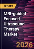 MRI-guided Focused Ultrasound Therapy Market Size and Forecast (2021 - 2034), Global and Regional Share, Trend, and Growth Opportunity Analysis- Product Image