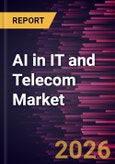 AI in IT and Telecom Market Size and Forecast (2021 - 2034), Global and Regional Share, Trend, and Growth Opportunity Analysis- Product Image