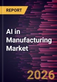 AI in Manufacturing Market Size and Forecast (2021 - 2034), Global and Regional Share, Trend, and Growth Opportunity Analysis- Product Image