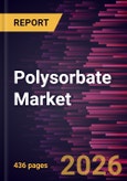 Polysorbate Market Size and Forecast (2021 - 2034), Global and Regional Share, Trend, and Growth Opportunity Analysis- Product Image