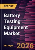 Battery Testing Equipment Market Size and Forecast (2021 - 2034), Global and Regional Share, Trend, and Growth Opportunity Analysis- Product Image