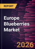 Europe Blueberries Market Size and Forecast (2021 - 2031), Regional Share, Trend, and Growth Opportunity Analysis- Product Image