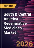South & Central America Regenerative Medicines Market Size and Forecast (2021 - 2031)- Product Image