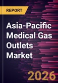 Asia-Pacific Medical Gas Outlets Market Size and Forecast (2021 - 2031), Regional Share, Trend, and Growth Opportunity Analysis- Product Image