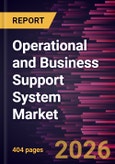 Operational and Business Support System Market Size and Forecast (2021 - 2034), Global and Regional Share, Trend, and Growth Opportunity Analysis- Product Image
