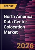 North America Data Center Colocation Market Size and Forecast (2021 - 2031)- Product Image