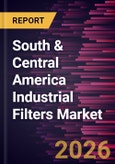 South & Central America Industrial Filters Market Size and Forecast (2021 - 2031)- Product Image