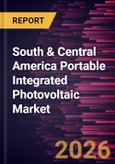 South & Central America Portable Integrated Photovoltaic Market Size and Forecast (2021 - 2031)- Product Image