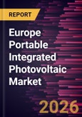Europe Portable Integrated Photovoltaic Market Size and Forecast (2021 - 2031)- Product Image