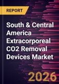 South & Central America Extracorporeal CO2 Removal Devices Market Size and Forecast (2021 - 2031)- Product Image