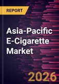 Asia-Pacific E-Cigarette Market Size and Forecast (2021 - 2031)- Product Image