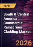 South & Central America Commercial Rainscreen Cladding Market Size and Forecast (2021 - 2031)- Product Image