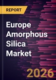 Europe Amorphous Silica Market Size and Forecast (2021 - 2031)- Product Image