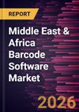 Middle East & Africa Barcode Software Market Size and Forecast (2021-2031)- Product Image