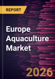 Europe Aquaculture Market Size and Forecast (2021 - 2031)- Product Image