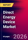 Direct Energy Device Market Size, Share & Trends Analysis | Global | 2026-2032 | Includes: Electrosurgical Generators, Monopolar Electrodes, and 1 more- Product Image