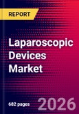 Laparoscopic Devices Market Size, Share & Trends Analysis | Global | 2026-2032 | Includes: Laparoscopes, Access Devices, Hand Instruments, and 9 more- Product Image
