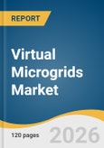 Virtual Microgrids Market Size, Share & Trends Analysis Report 2026-2033- Product Image