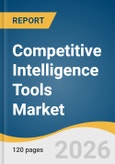 Competitive Intelligence Tools Market Size, Share, & Trend Analysis Report 2026-2033- Product Image