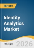 Identity Analytics Market Size, Share, & Trends Analysis Report 2026-2033- Product Image