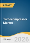 Turbocompressor Market Size, Share & Trends Analysis Report 2026-2033- Product Image