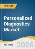 Personalized Diagnostics Market Size, Share & Trends Analysis Report 2026-2033- Product Image