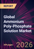 Global Ammonium Poly-Phosphate Solution Market 2026-2030- Product Image