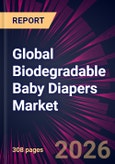 Global Biodegradable Baby Diapers Market 2026-2030- Product Image