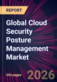 Global Cloud Security Posture Management Market 2026-2030- Product Image