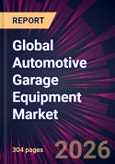 Global Automotive Garage Equipment Market 2026-2030- Product Image