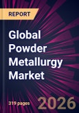 Global Powder Metallurgy Market 2026-2030- Product Image