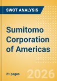 Sumitomo Corporation of Americas - Strategic SWOT Analysis Review- Product Image