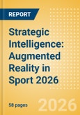 Strategic Intelligence: Augmented Reality in Sport 2026- Product Image