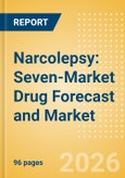 Narcolepsy: Seven-Market Drug Forecast and Market Analysis 2025-35- Product Image