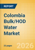 Colombia Bulk/HOD Water (Soft drinks) Market Size, Growth and Forecast Analytics, 2024-2029- Product Image